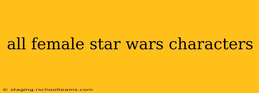 all female star wars characters