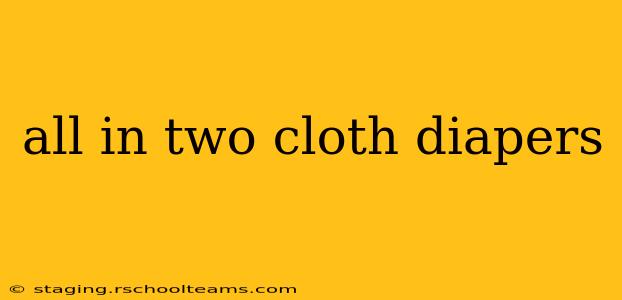 all in two cloth diapers
