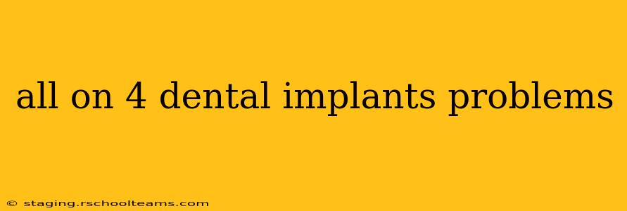 all on 4 dental implants problems
