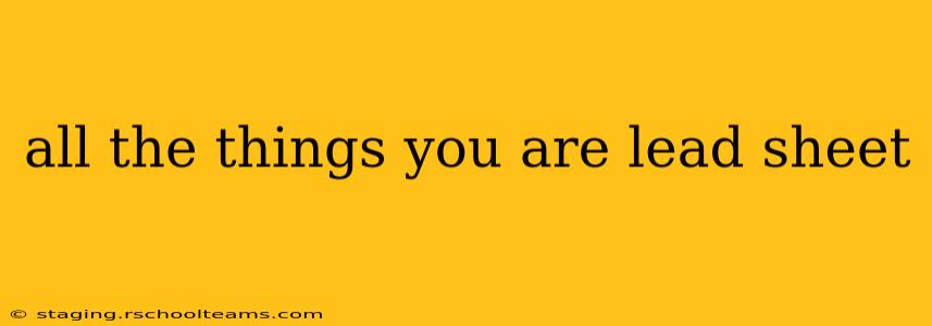 all the things you are lead sheet