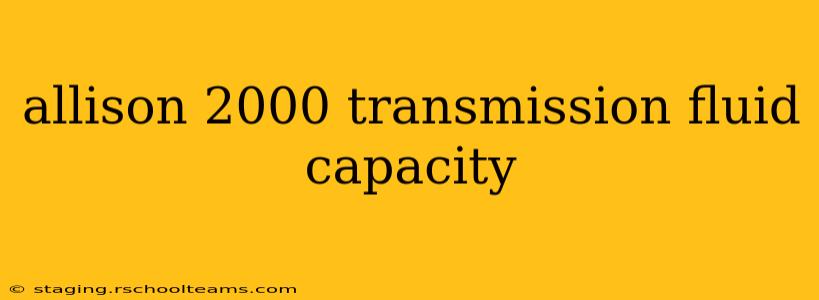 allison 2000 transmission fluid capacity