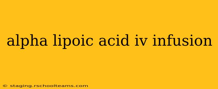alpha lipoic acid iv infusion