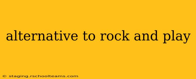 alternative to rock and play