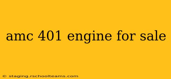 amc 401 engine for sale