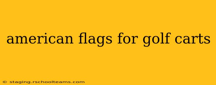 american flags for golf carts