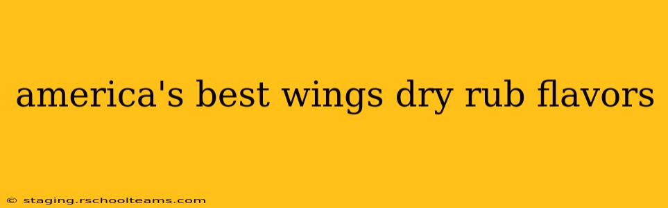 america's best wings dry rub flavors