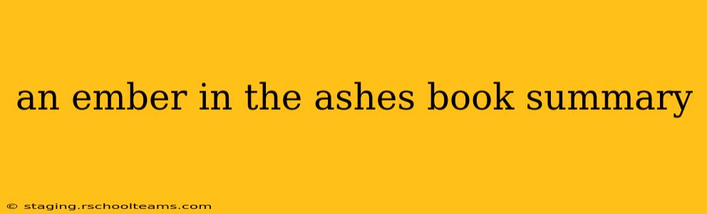 an ember in the ashes book summary