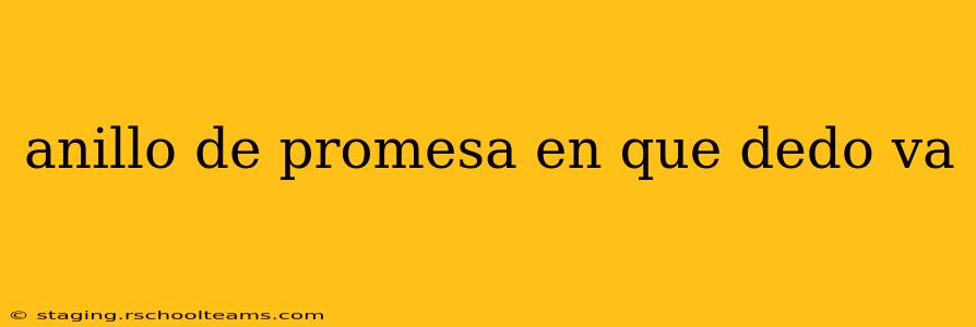 anillo de promesa en que dedo va