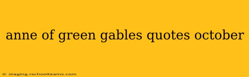 anne of green gables quotes october