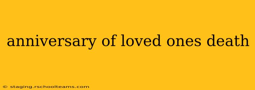 anniversary of loved ones death