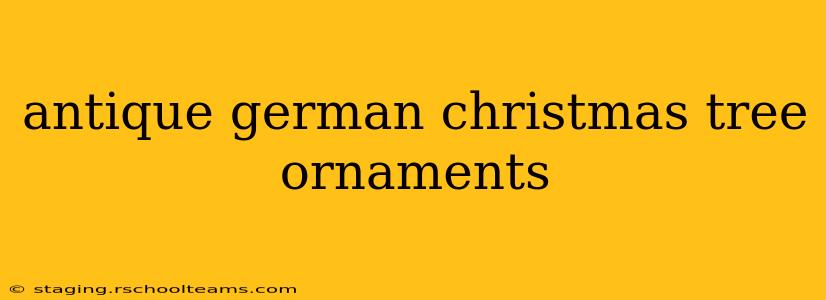 antique german christmas tree ornaments