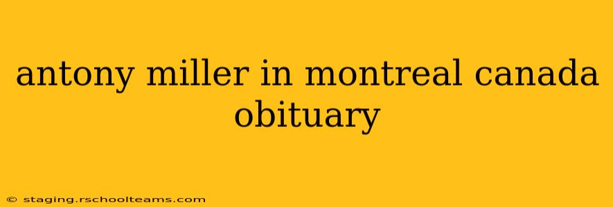 antony miller in montreal canada obituary