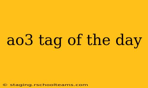 ao3 tag of the day