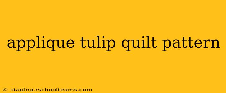 applique tulip quilt pattern