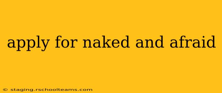apply for naked and afraid