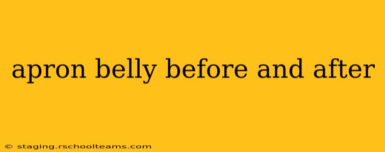 apron belly before and after