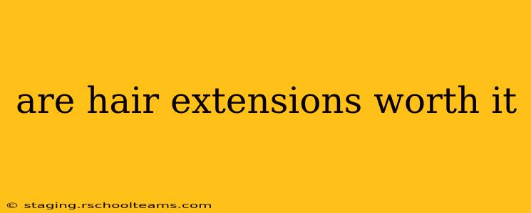 are hair extensions worth it