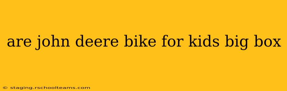 are john deere bike for kids big box