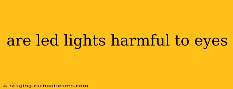 are led lights harmful to eyes