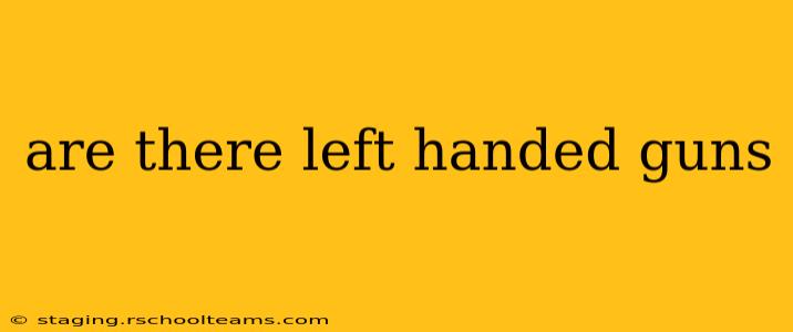 are there left handed guns
