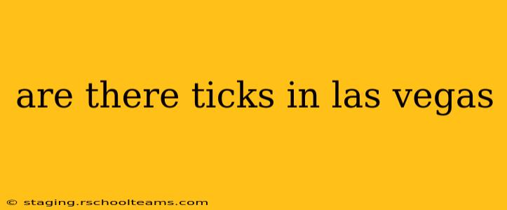 are there ticks in las vegas