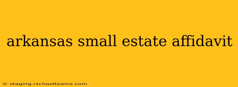 arkansas small estate affidavit
