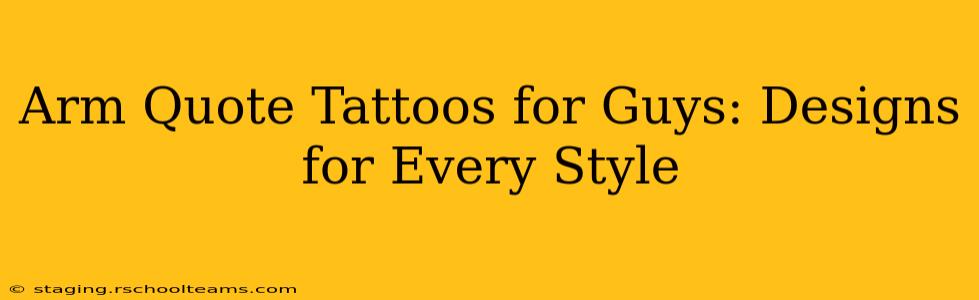 Arm Quote Tattoos for Guys: Designs for Every Style
