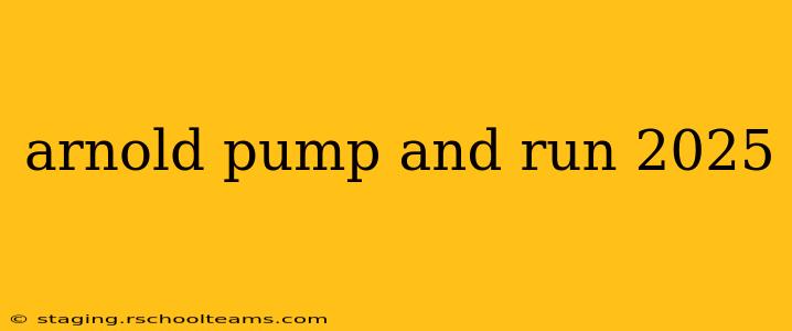 arnold pump and run 2025