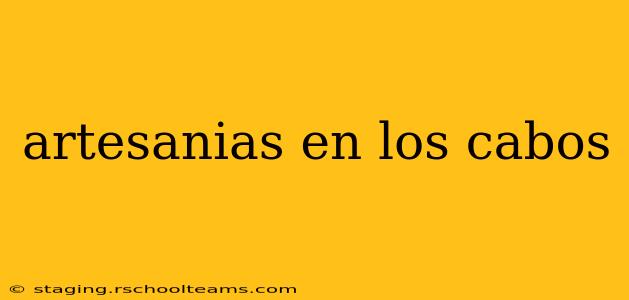 artesanias en los cabos