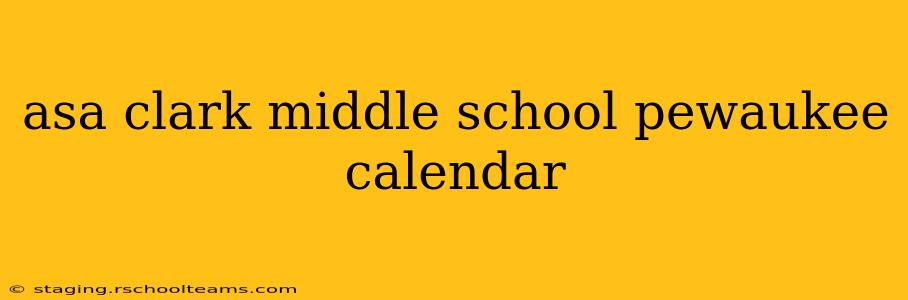 asa clark middle school pewaukee calendar