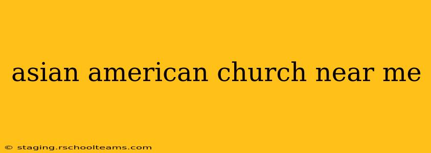 asian american church near me