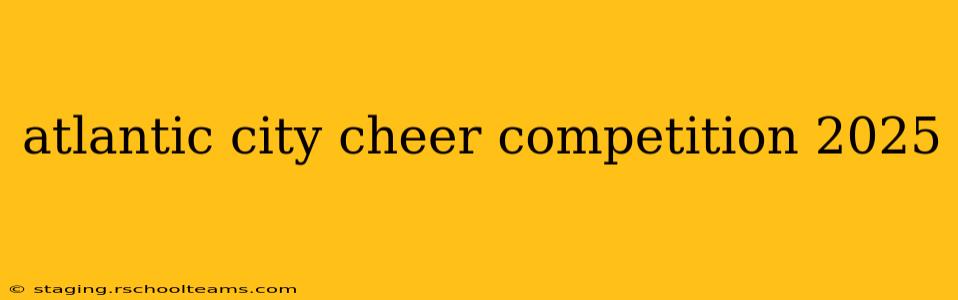 atlantic city cheer competition 2025