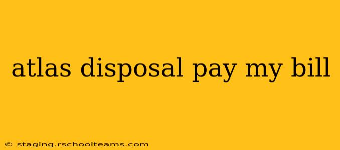 atlas disposal pay my bill