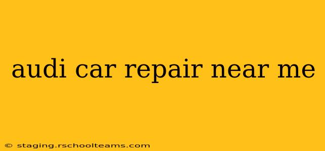 audi car repair near me