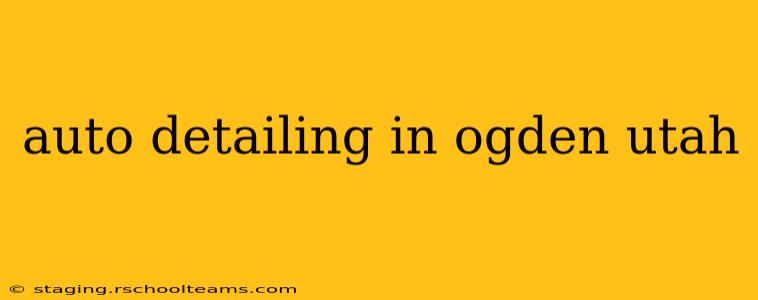 auto detailing in ogden utah