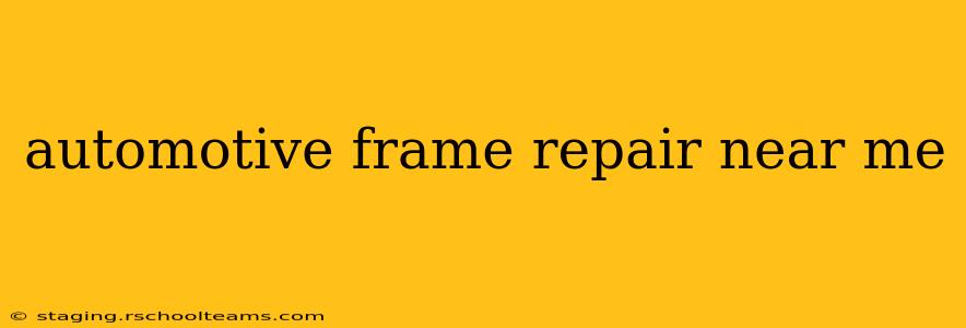 automotive frame repair near me