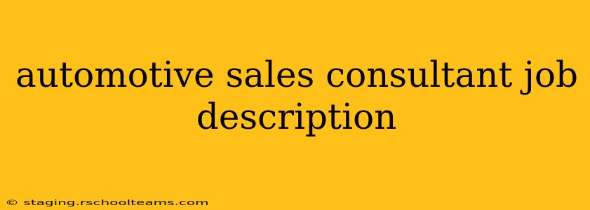 automotive sales consultant job description