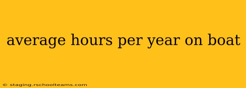average hours per year on boat