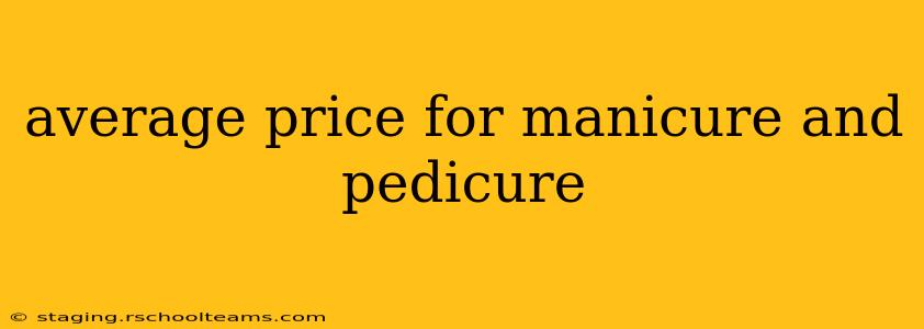 average price for manicure and pedicure