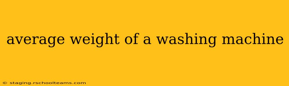 average weight of a washing machine