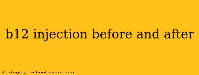b12 injection before and after