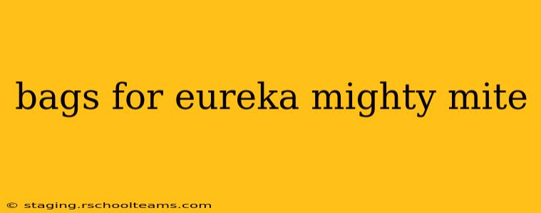 bags for eureka mighty mite