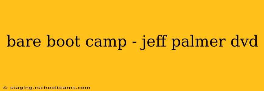 bare boot camp - jeff palmer dvd