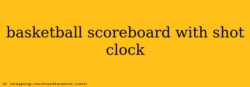 basketball scoreboard with shot clock