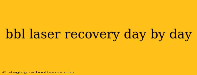 bbl laser recovery day by day