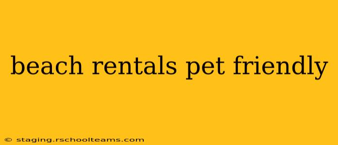 beach rentals pet friendly