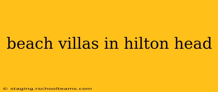 beach villas in hilton head