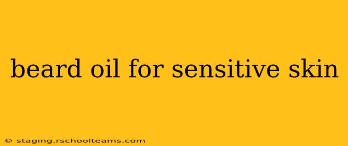 beard oil for sensitive skin