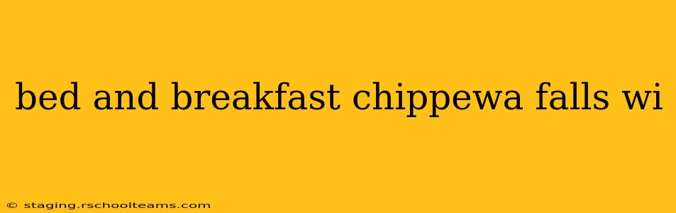 bed and breakfast chippewa falls wi