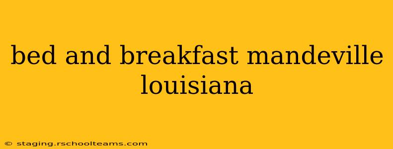 bed and breakfast mandeville louisiana